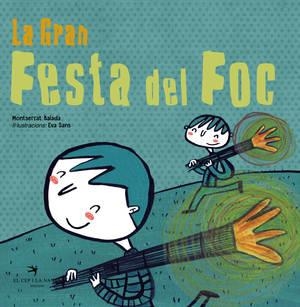 LA GRAN FESTA DEL FOC | 9788494506871 | BALADA HERRERA, MONTSERRAT | Llibreria Online de Banyoles | Comprar llibres en català i castellà online