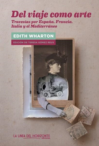 DEL VIAJE COMO ARTE | 9788415958437 | WHARTON, EDITH/GÓMEZ REUS, TERESA | Llibreria Online de Banyoles | Comprar llibres en català i castellà online