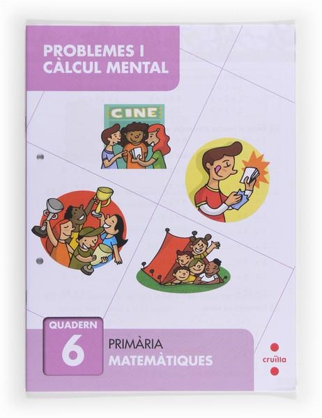 PROBLEMES I CALCUL MENTAL QUADERN 6 | 9788466132862 | CARVAJAL, ANA | Llibreria Online de Banyoles | Comprar llibres en català i castellà online