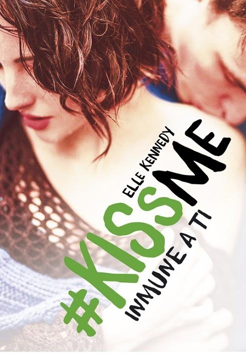 INMUNE A TI (#KISSME 3) | 9788420483443 | KENNEDY, ELLE | Llibreria Online de Banyoles | Comprar llibres en català i castellà online