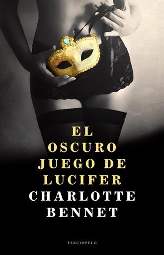 EL OSCURO JUEGO DE LUCIFER | 9788494415517 | BENNET, CHARLOTTE | Llibreria Online de Banyoles | Comprar llibres en català i castellà online