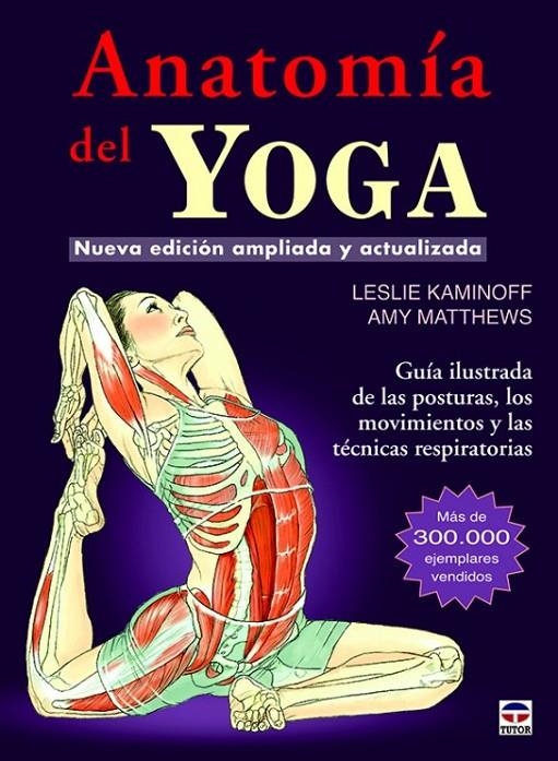 ANATOMÍA DEL YOGA | 9788479029340 | KAMINOFF, LESLIE | Llibreria Online de Banyoles | Comprar llibres en català i castellà online