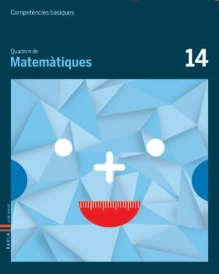 COMPETÈNCIES BÀSIQUES QUADERN DE MATEMÀTIQUES 14 | 9788447925865 | AAVV | Llibreria Online de Banyoles | Comprar llibres en català i castellà online