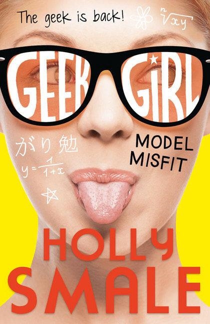 GEEK GIRL. MODEL MISFIT | 9780007489466 | SMALE, HOLLY | Llibreria Online de Banyoles | Comprar llibres en català i castellà online