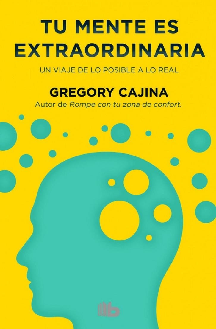 TU MENTE ES EXTRAORDINARIA | 9788490702734 | CAJINA, GREGORY | Llibreria Online de Banyoles | Comprar llibres en català i castellà online