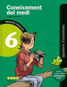 TRAM 2.0 QUADERN D'ACTIVITATS CONEIXEMENT DEL MEDI 6 | 9788441222069 | RUIZ VILÀ, SÍLVIA/GONZÁLEZ PÉREZ, NÚRIA | Llibreria Online de Banyoles | Comprar llibres en català i castellà online