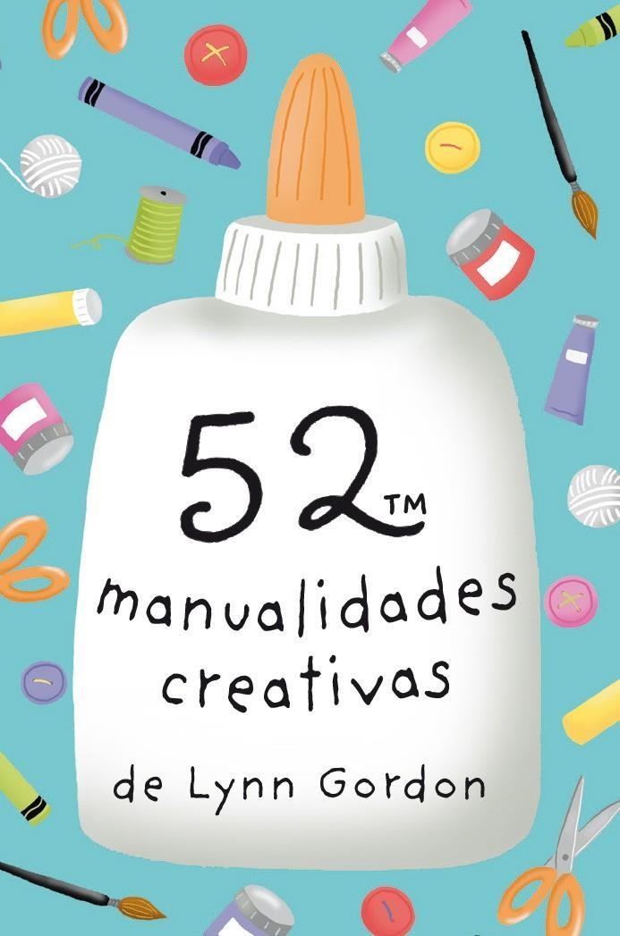 52 MANUALIDADES CREATIVAS | 9788868216580 | LYNN GORDON | Llibreria L'Altell - Llibreria Online de Banyoles | Comprar llibres en català i castellà online - Llibreria de Girona