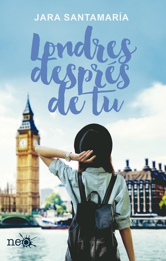 LONDRES DESPRÉS DE TU | 9788416620906 | SANTAMARÍA CEBOLLERO, JARA | Llibreria Online de Banyoles | Comprar llibres en català i castellà online