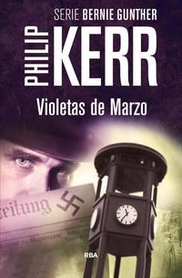 VIOLETAS DE MARZO | 9788490564868 | KERR, PHILIP | Llibreria Online de Banyoles | Comprar llibres en català i castellà online