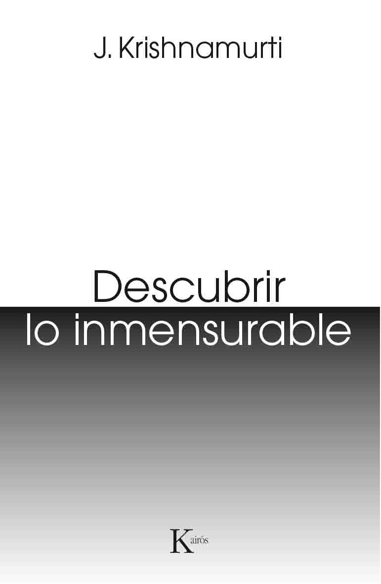 DESCUBRIR LO INMENSURABLE | 9788499885124 | KRISHNAMURTI, JIDDU | Llibreria Online de Banyoles | Comprar llibres en català i castellà online