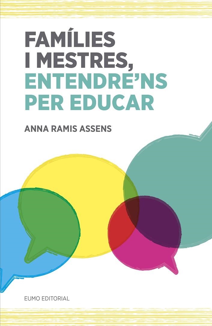 FAMÍLIES I MESTRES, ENTENDRE'NS PER EDUCAR | 9788497665742 | RAMIS ASSENS, ANNA | Llibreria Online de Banyoles | Comprar llibres en català i castellà online