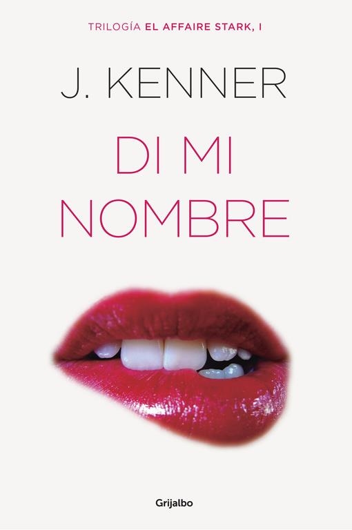 DI MI NOMBRE (EL AFFAIRE STARK 1) | 9788425354243 | KENNER, J. | Llibreria Online de Banyoles | Comprar llibres en català i castellà online