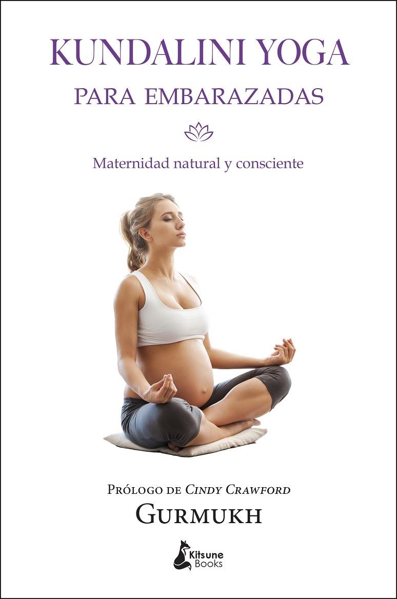 KUNDALINI YOGA PARA EMBARAZADAS | 9788416788002 | GURMUKH | Llibreria Online de Banyoles | Comprar llibres en català i castellà online