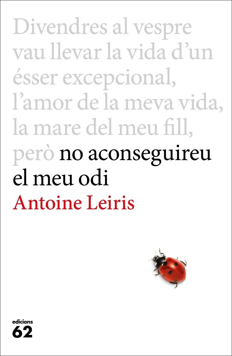 NO ACONSEGUIREU EL MEU ODI | 9788429775198 | ANTOINE LEIRIS | Llibreria Online de Banyoles | Comprar llibres en català i castellà online