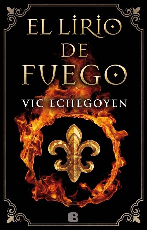 LIRIO DE FUEGO, EL | 9788466659826 | ECHEGOYEN, VIC | Llibreria Online de Banyoles | Comprar llibres en català i castellà online