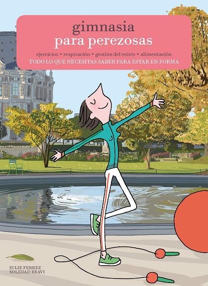 GIMNASIA PARA PEREZOSAS | 9788416489701 | FERREZ, JULIE/BRAVI, SOLEDAD | Llibreria Online de Banyoles | Comprar llibres en català i castellà online