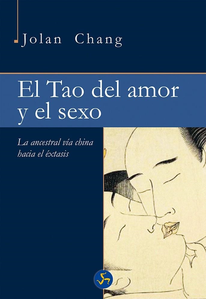 TAO DEL AMOR Y EL SEXO, EL | 9788415887157 | CHANG, JOLAN | Llibreria Online de Banyoles | Comprar llibres en català i castellà online