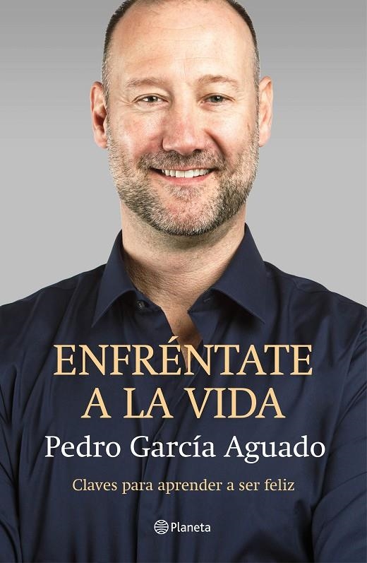 ENFRÉNTATE A LA VIDA | 9788408145875 | GARCÍA AGUADO, PEDRO | Llibreria Online de Banyoles | Comprar llibres en català i castellà online