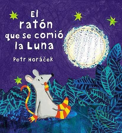 RATÓN QUE SE COMIÓ LA LUNA, EL | 9788426140630 | HORACEK, PETR | Llibreria Online de Banyoles | Comprar llibres en català i castellà online