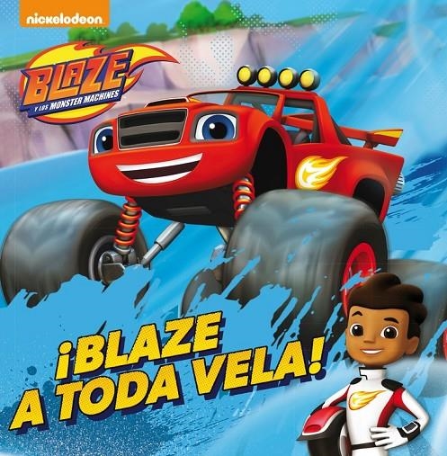 ¡BLAZE A TODA VELA! (BLAZE Y LOS MONSTER MACHINES. PRIMERAS LECTURAS) | 9788448847104 | NICKELODEON | Llibreria L'Altell - Llibreria Online de Banyoles | Comprar llibres en català i castellà online - Llibreria de Girona