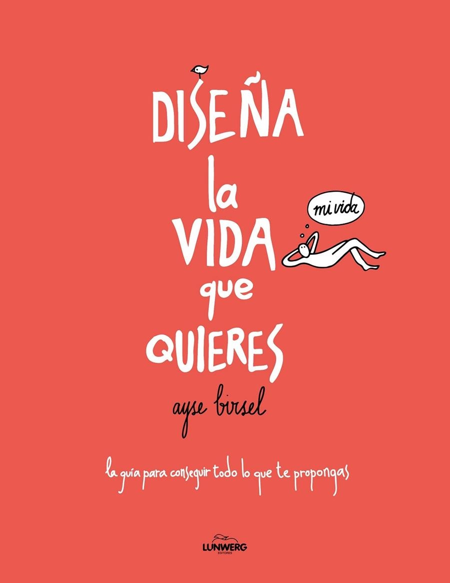 DISEÑA LA VIDA QUE QUIERES | 9788416489718 | AYSE BIRSEL | Llibreria Online de Banyoles | Comprar llibres en català i castellà online