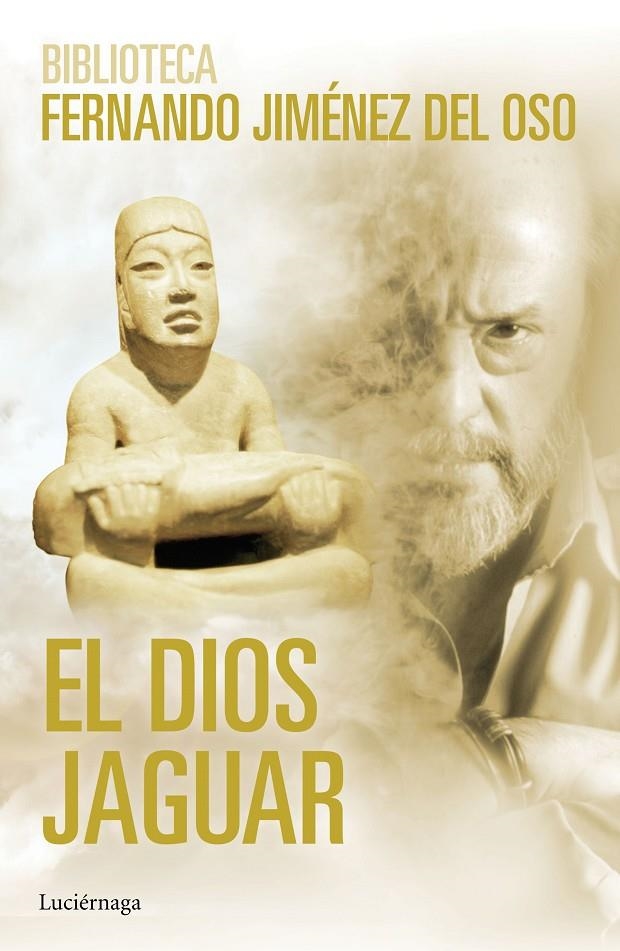 EL DIOS JAGUAR | 9788416694198 | FERNANDO JIMÉNEZ DEL OSO | Llibreria Online de Banyoles | Comprar llibres en català i castellà online