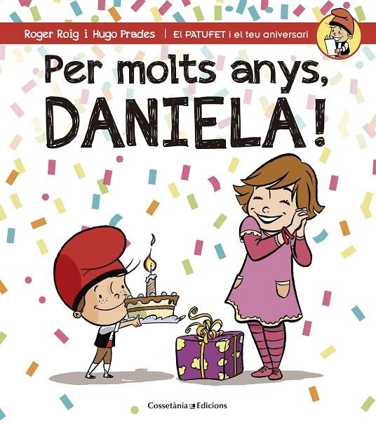 PER MOLTS ANYS, DANIELA! | 9788490345061 | ROIG CÉSAR, ROGER | Llibreria Online de Banyoles | Comprar llibres en català i castellà online