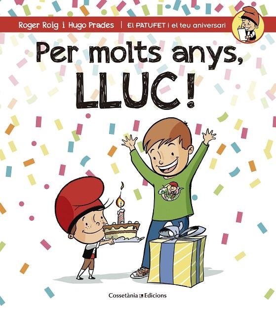 PER MOLTS ANYS, LLUC! | 9788490345191 | ROIG CÉSAR, ROGER | Llibreria Online de Banyoles | Comprar llibres en català i castellà online