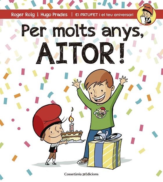 PER MOLTS ANYS, AITOR! | 9788490345238 | ROIG CÉSAR, ROGER | Llibreria Online de Banyoles | Comprar llibres en català i castellà online