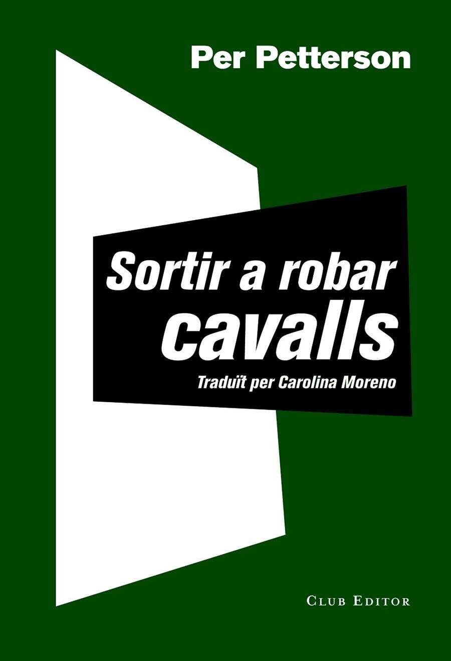 SORTIR A ROBAR CAVALLS | 9788473292030 | PETTERSON, PER | Llibreria Online de Banyoles | Comprar llibres en català i castellà online