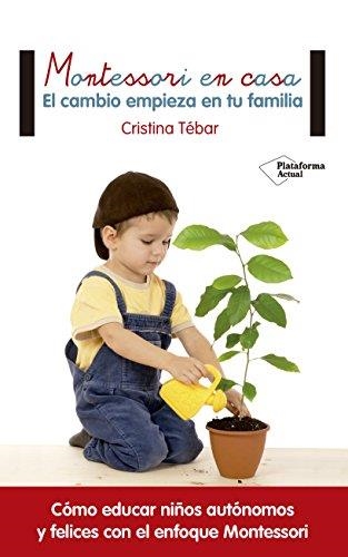 MONTESSORI EN CASA | 9788416820108 | TEBAR CRSITINA | Llibreria Online de Banyoles | Comprar llibres en català i castellà online