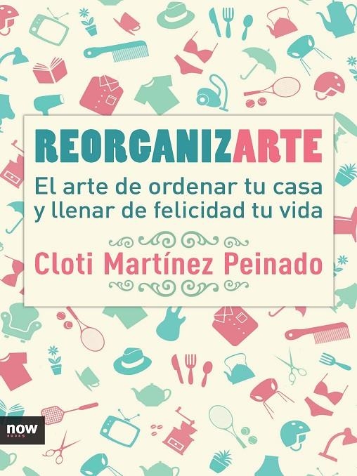 REORGANIZARTE | 9788416245369 | MARTÍNEZ PEINADO, CLOTI | Llibreria Online de Banyoles | Comprar llibres en català i castellà online