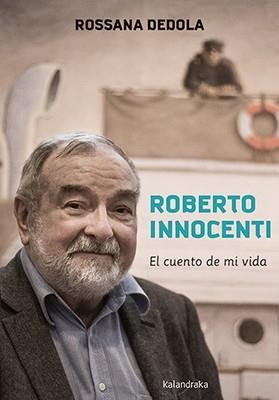 ROBERTO INNOCENTI EL CUENTO DE MI VIDA | 9788484642657 | INNOCENTI, ROBERTO/DEDOLA, ROSSANA | Llibreria L'Altell - Llibreria Online de Banyoles | Comprar llibres en català i castellà online - Llibreria de Girona