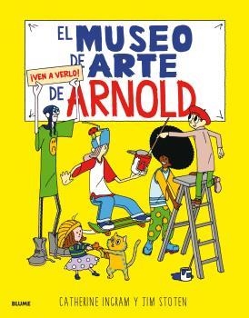 MUSEO DE ARTE DE ARNOLD, EL | 9788498019476 | INGRAM, CATHERINE/STOTEN, JIM | Llibreria Online de Banyoles | Comprar llibres en català i castellà online