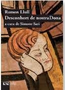 DESCONHORT DE NOSTRA DONA | 9788472268043 | RAMON LLULL | Llibreria Online de Banyoles | Comprar llibres en català i castellà online