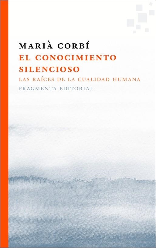 EL CONOCIMIENTO SILENCIOSO | 9788415518433 | CORBÍ QUIÑONERO, MARIÀ | Llibreria Online de Banyoles | Comprar llibres en català i castellà online