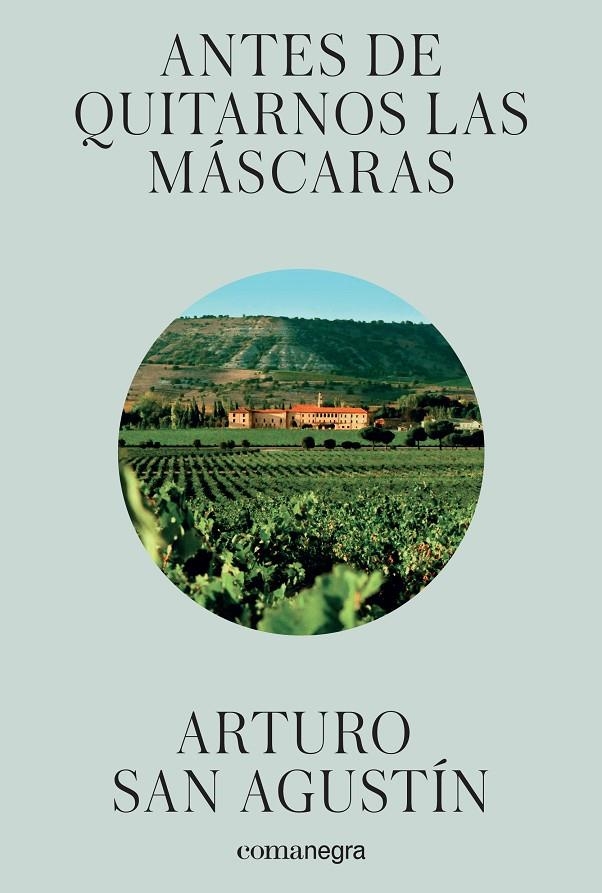 ANTES DE QUITARNOS LAS MÁSCARAS | 9788416605293 | SAN AGUSTÍN, ARTURO | Llibreria Online de Banyoles | Comprar llibres en català i castellà online