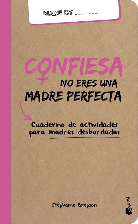 CONFIESA: NO ERES UNA MADRE PERFECTA | 9788408159964 | BREPSON, STÉPHANIE | Llibreria Online de Banyoles | Comprar llibres en català i castellà online