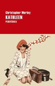 KATHLEEN | 9788416291373 | CHRISTOPHER MORLEY | Llibreria Online de Banyoles | Comprar llibres en català i castellà online