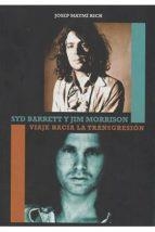 SYD BARRETT Y JIM MORRISON. VIAJE HACIA LA TRANSGRESIÓN | 9788416229246 | MAYMI RICH, JOSEP | Llibreria Online de Banyoles | Comprar llibres en català i castellà online