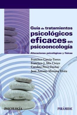 GUÍA DE TRATAMIENTOS PSICOLÓGICOS EFICACES EN PSICOONCOLOGÍA | 9788436835342 | GARCÍA- TORRES, FRANCISCO | Llibreria Online de Banyoles | Comprar llibres en català i castellà online