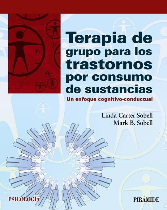 TERAPIA DE GRUPO PARA LOS TRASTORNOS POR CONSUMO DE SUSTANCIAS | 9788436834741 | LINDA C. SOBELL; MARK B. SOBELL | Llibreria Online de Banyoles | Comprar llibres en català i castellà online