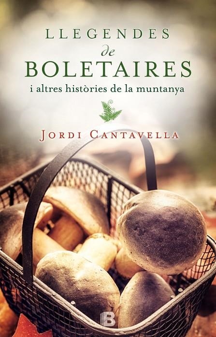 LLEGENDES DE BOLETAIRES | 9788466658171 | CANTAVELLA, JORDI | Llibreria Online de Banyoles | Comprar llibres en català i castellà online