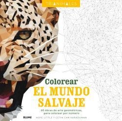 COLOREAR EL MUNDO SALVAJE (TRIANIMALES) | 9788498019360 | LITTLE, HOPE/CAN KARADUMAN, ÇETIN | Llibreria Online de Banyoles | Comprar llibres en català i castellà online