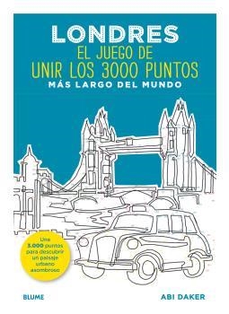 LONDRES. EL JUEGO DE UNIR LOS 3000 PUNTOS MÁS LARGO DEL MUNDO | 9788498019322 | DAKER, ABI | Llibreria Online de Banyoles | Comprar llibres en català i castellà online