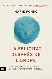 LA FELICITAT DESPRES DE L'ORDRE | 9788416154845 | MARIE KONDO | Llibreria Online de Banyoles | Comprar llibres en català i castellà online