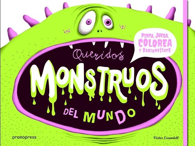 QUERIDOS MONSTRUOS DEL MUNDO | 9788415967804 | ESCANDELL RIBAS, VÍCTOR | Llibreria Online de Banyoles | Comprar llibres en català i castellà online