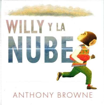 WILLY Y LA NUBE | 9786071636881 | ANTHONY BROWNE | Llibreria Online de Banyoles | Comprar llibres en català i castellà online