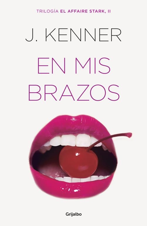 EN MIS BRAZOS (EL AFFAIRE STARK 2) | 9788425354298 | KENNER, J. | Llibreria Online de Banyoles | Comprar llibres en català i castellà online