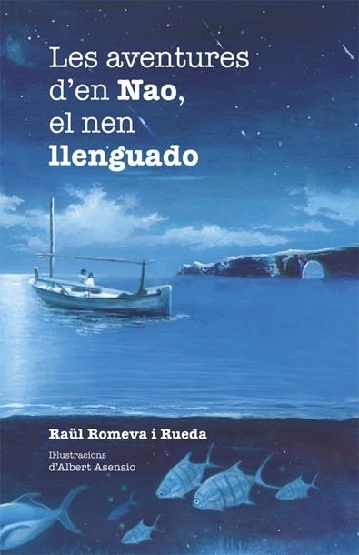 AVENTURES D'EN NAO, EL NEN LLENGUADO, LES | 9788424658304 | ROMEVA I RUEDA, RAÜL | Llibreria Online de Banyoles | Comprar llibres en català i castellà online